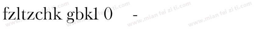 fzltzchk gbk1 0字体下载字体转换